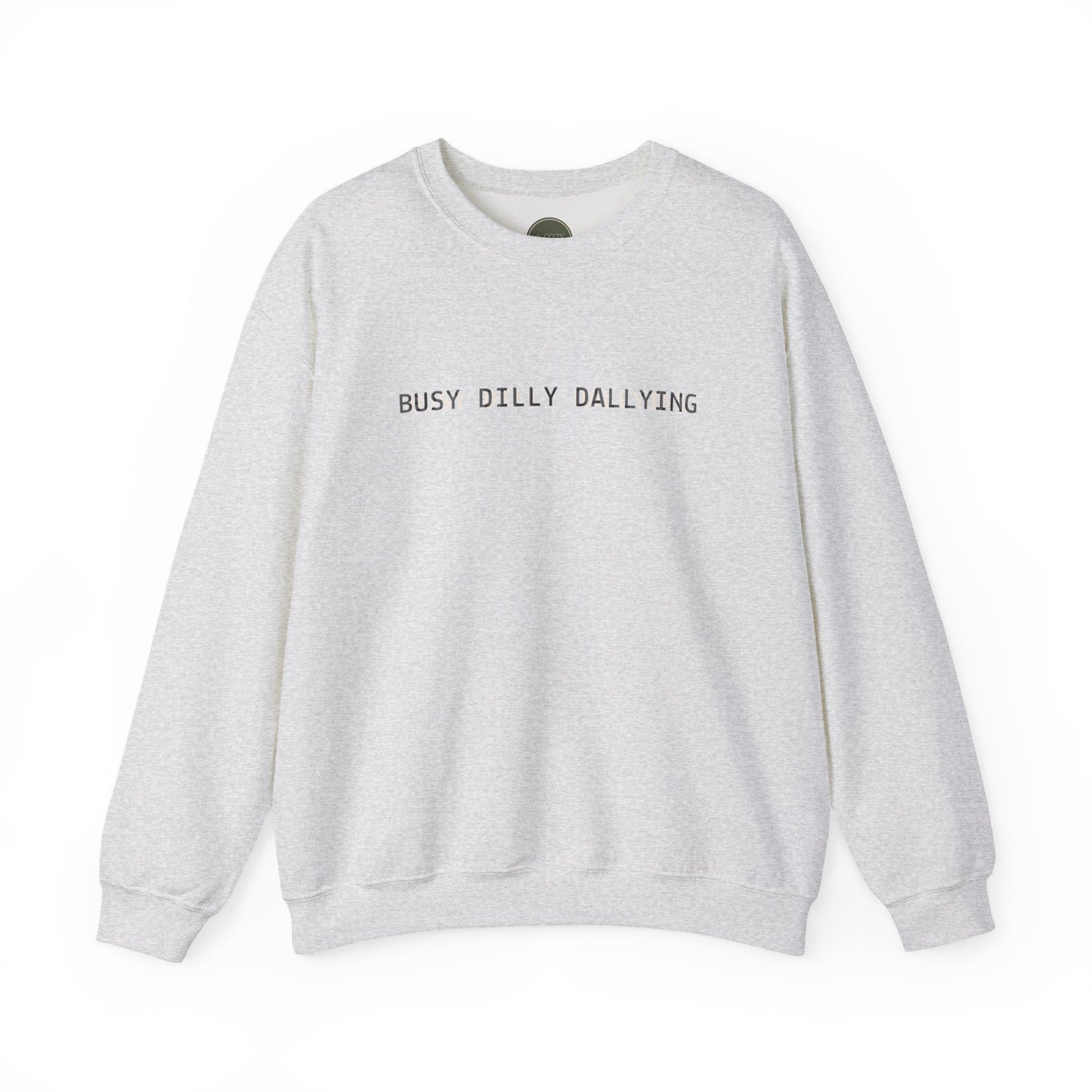 BUSY DILLY DALLYING