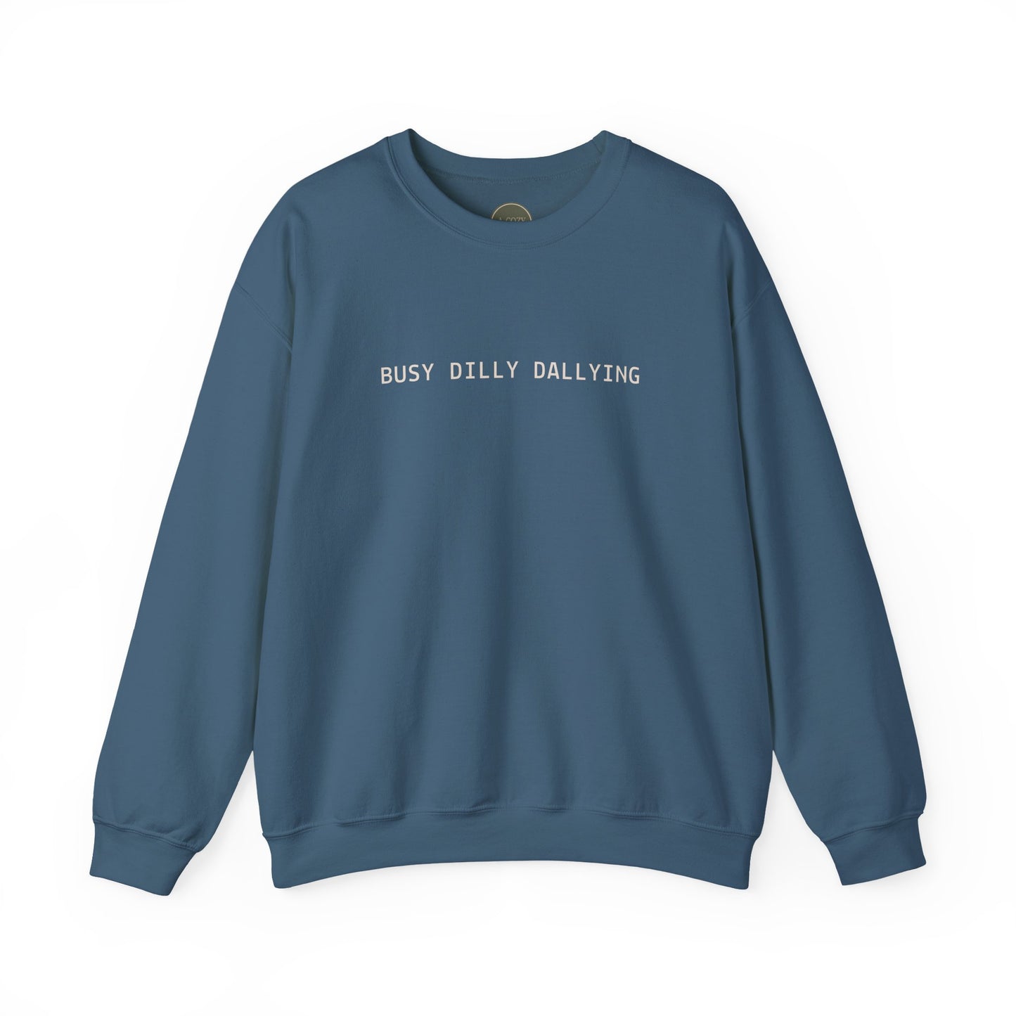 BUSY DILLY DALLYING